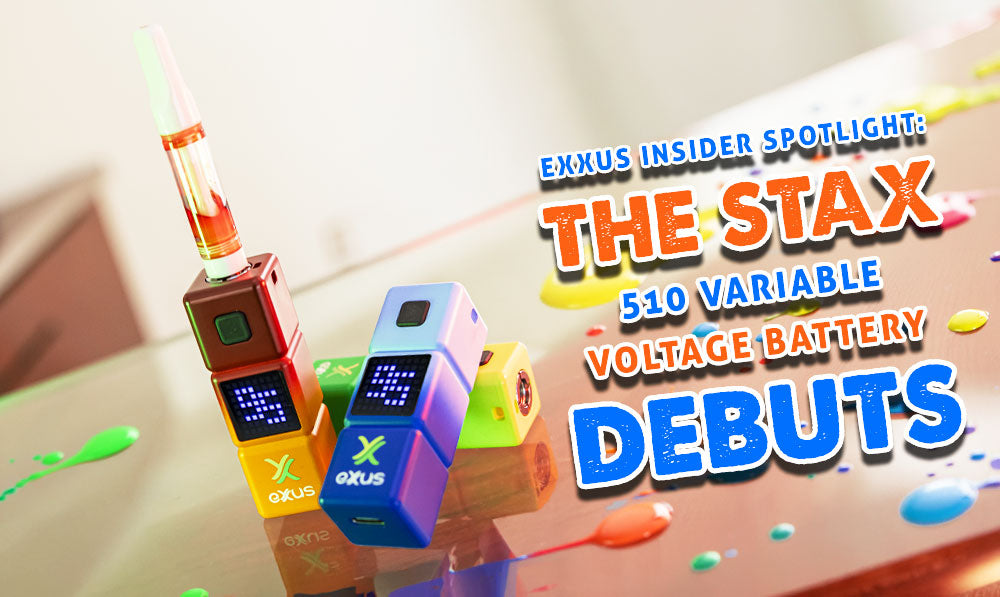 Exxus Insider Spotlight: The STAX 510 Variable Voltage Battery Debuts
